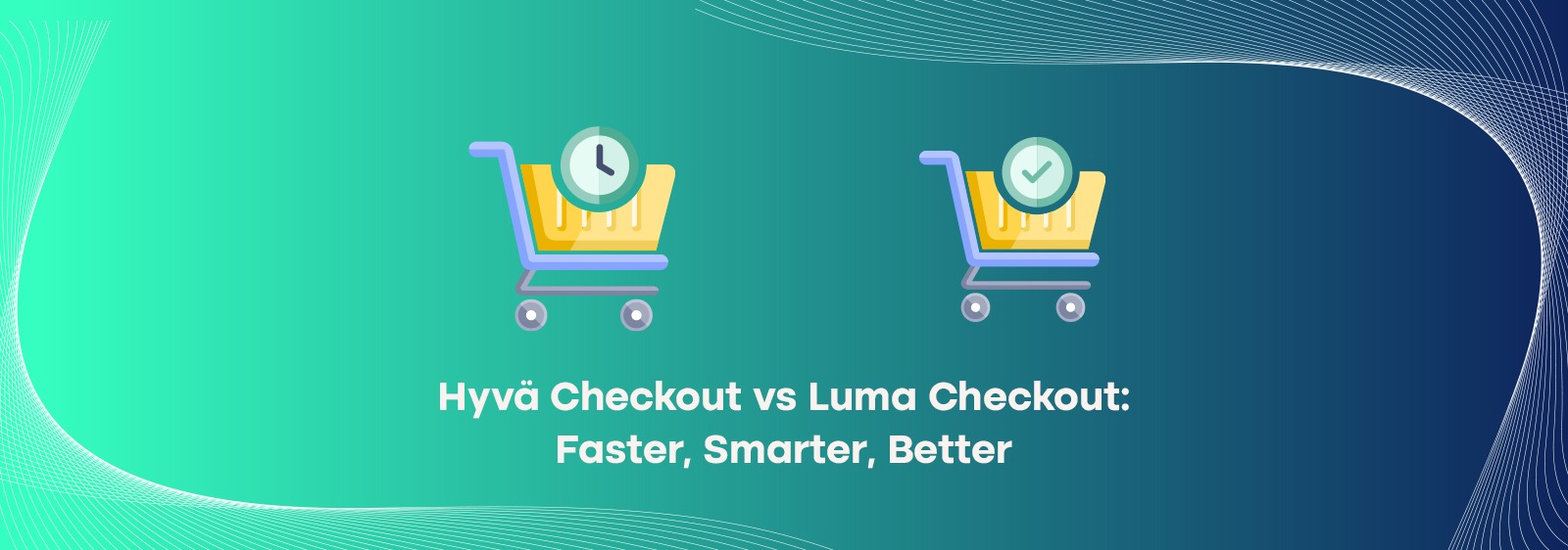 Hyvä Checkout vs Default Magento Checkout: Why Retailers Are Making the Switch