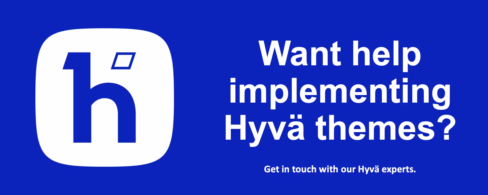 Want Help With Hyvä Themes?